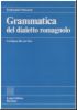 Grammatica del dialetto romagnolo